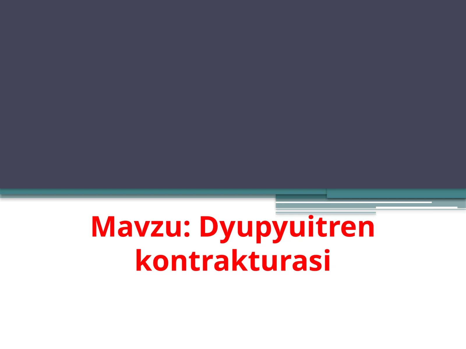 Dyupyuitren kontrakturasi