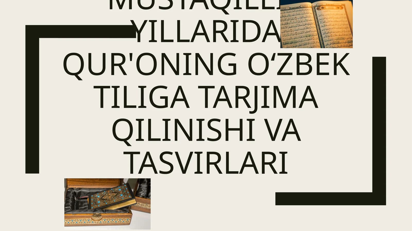 Mustaqillik yillarida Qur'onning o'zbektiliga tarjimasi va tasvirlari