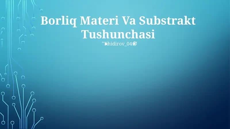 Borliq Materi Va Substrakt Tushunchasi
