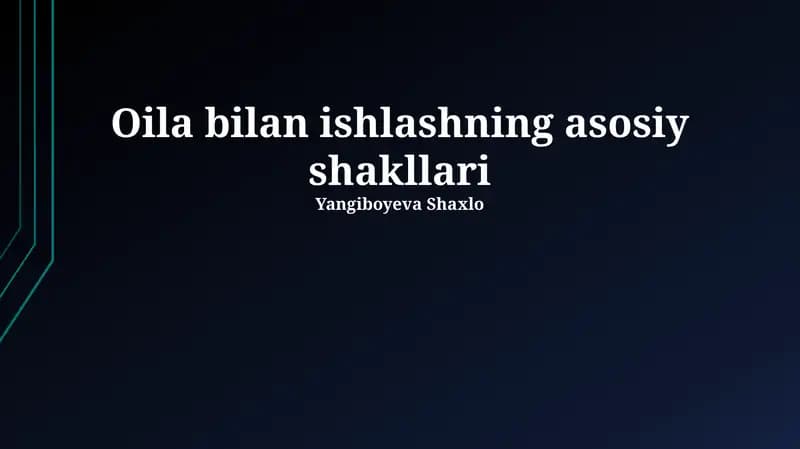 Oila bilan ishlashning asosiy shakllari