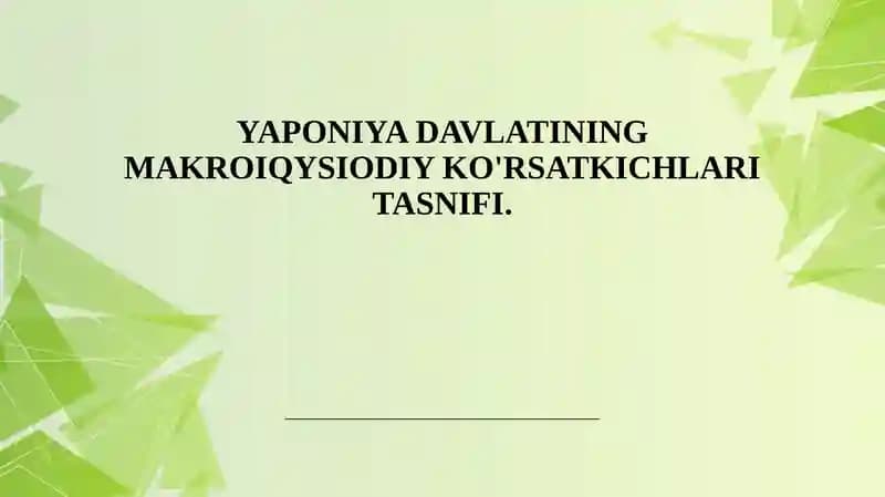 Yaponiya Davlatining Makroiqtisodiy Ko'rsatkichlari Tasnifi