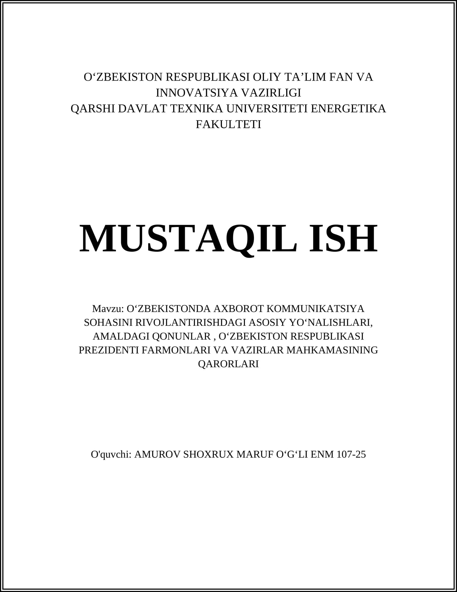 OʻZBEKISTONDA AXBOROT KOMMUNIKATSIYA SOHASINI RIVOJLANTIRISHDAGI ASOSIY YOʻNALISHLARI, AMALDAGI QONUNLAR, OʻZBEKISTON RESPUBLIKASI PREZIDENTI FARMONLARI VA VAZIRLAR MAHKAMASINING QARORLARI