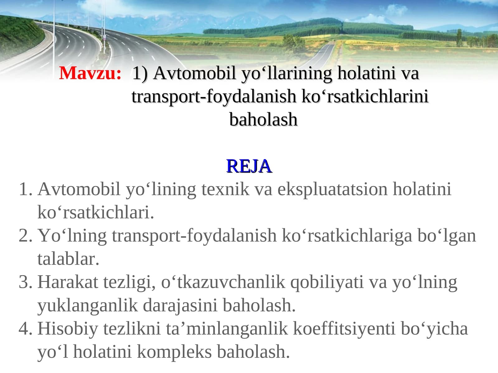 Avtomobil yoʻllarining holatini va transport-foydalanish koʻrsatkichlarini baholash