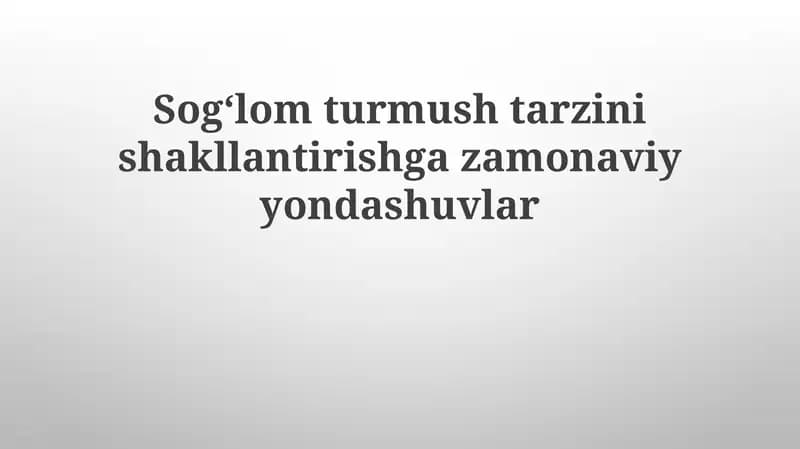 Sogʻlom turmush tarzini shakllantirishning zamonaviy yondashuvlari