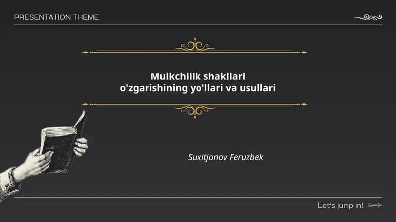 Mulkchilik shakllari o'zgarishining yo'llari va usullari