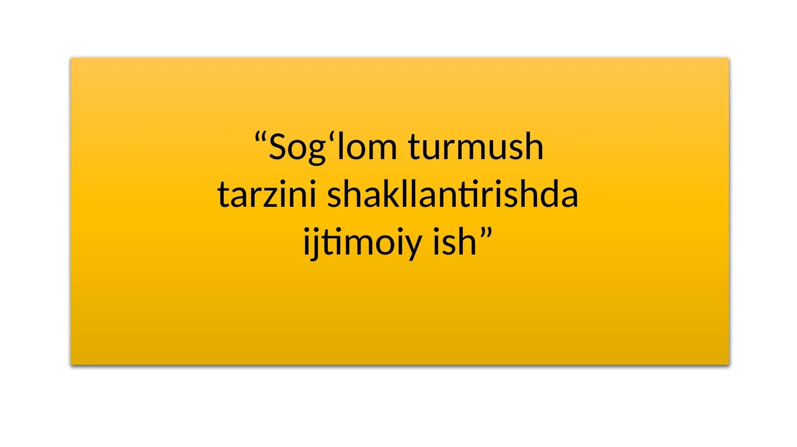 Sog‘lom turmush tarzini shakllantirishda ijtimoiy ish