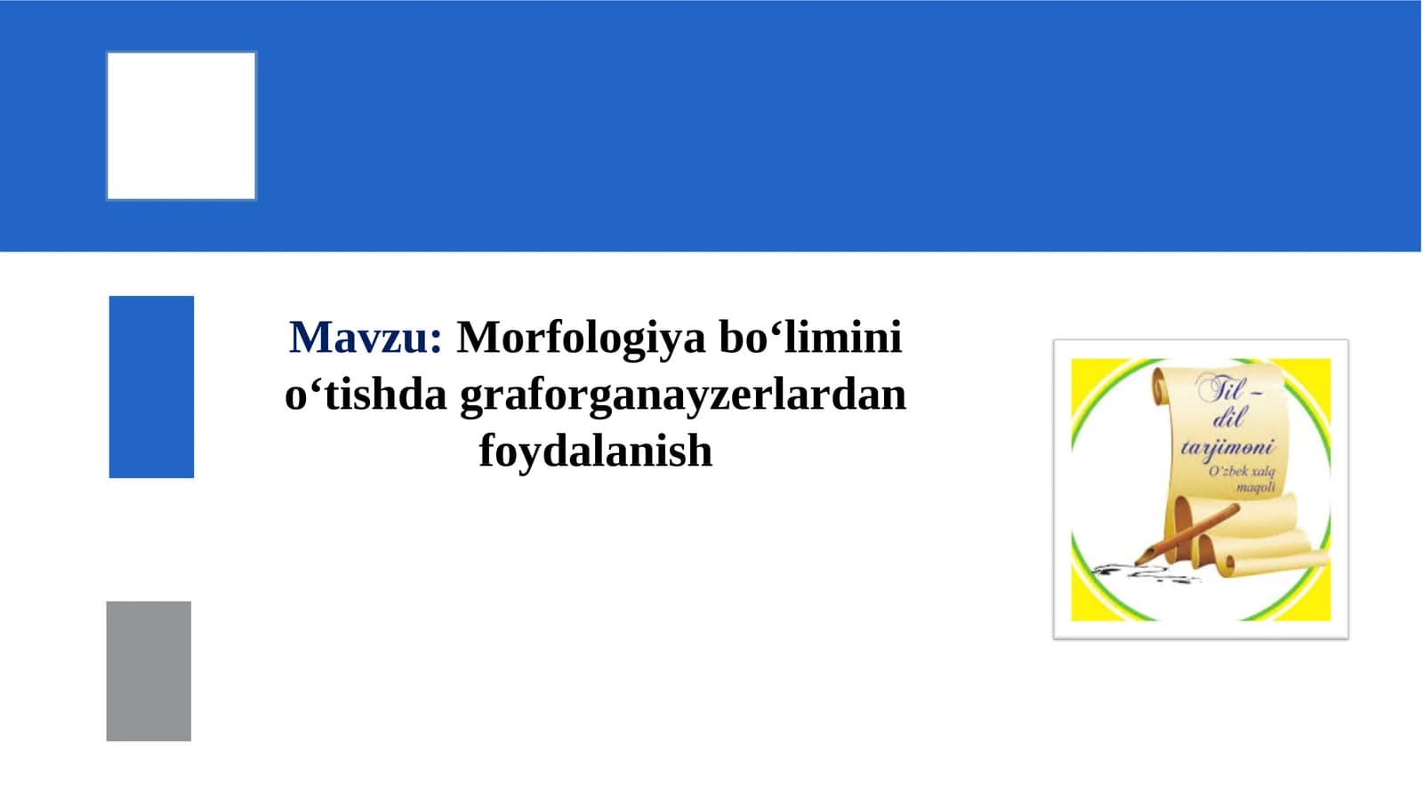 Morfologiya bo‘limini o‘tishda graforganayzerlardan foydalanish