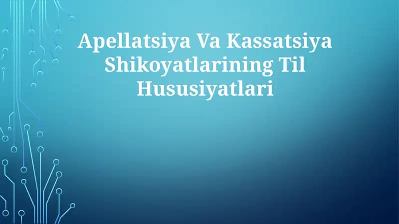 Apellatsiya Va Kassatsiya Shikoyatlarining TilHususiyatlari