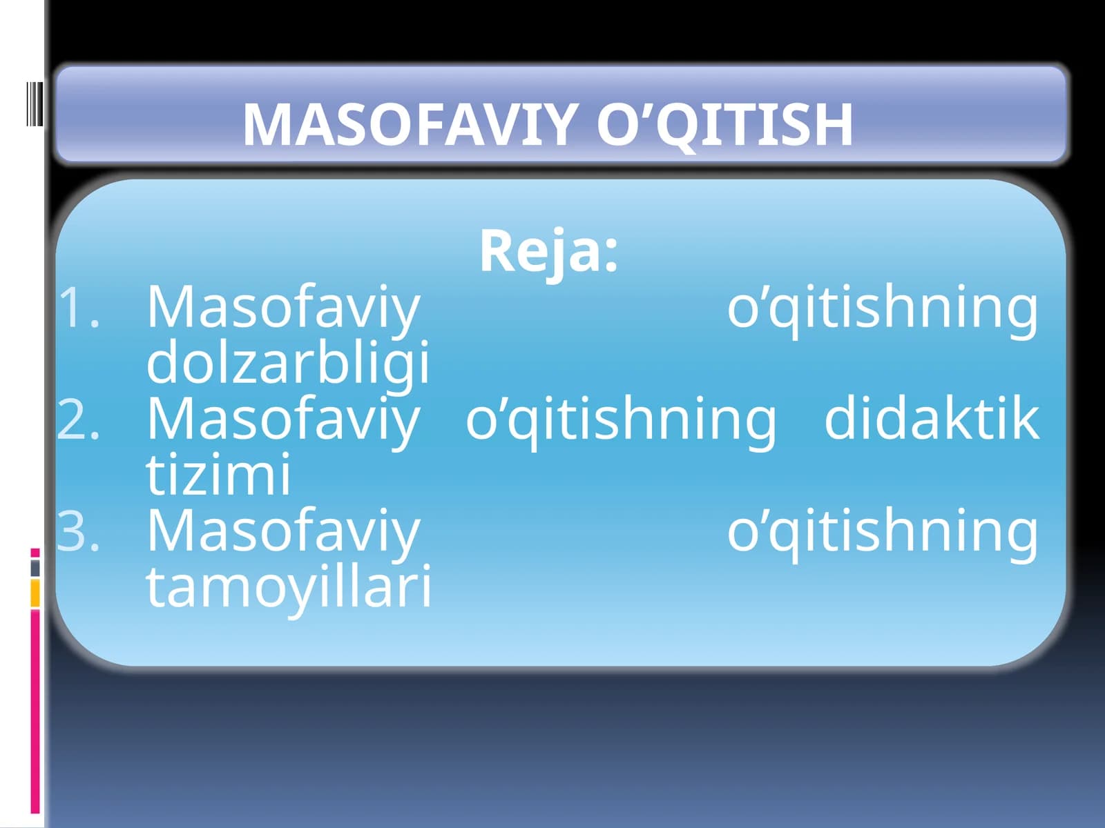 MASOFAVIY O’QITISH