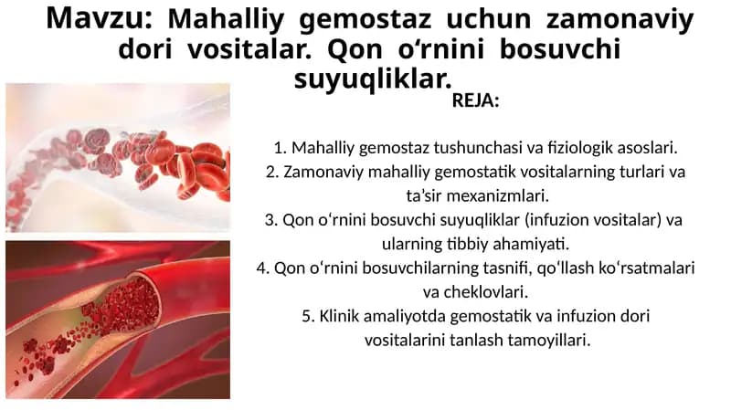 Mahalliy  gemostaz  uchun  zamonaviy dori  vositalar.  Qon  o‘rnini  bosuvchi  suyuqliklar