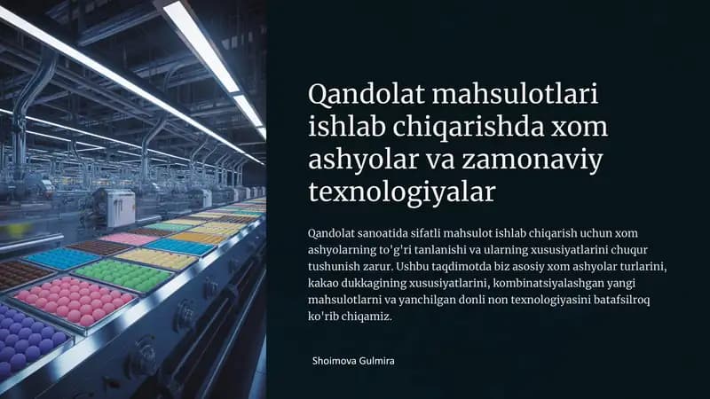 Qandolat mahsulotlari ishlab chiqarishda xom ashyolar va zamonaviy texnologiyalar