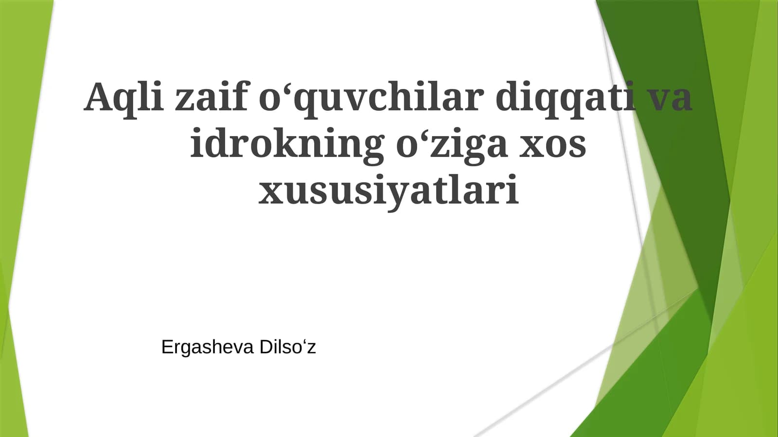 Aqlizaifoʻquvchilardiqqativaidrokningoʻzigaxosxususiyatlari