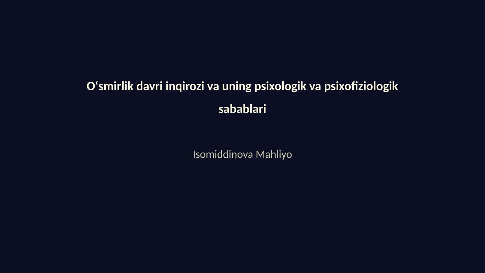 Oʻsmirlik davri inqirozi va uning psixologik va psixofiziologik sabablari