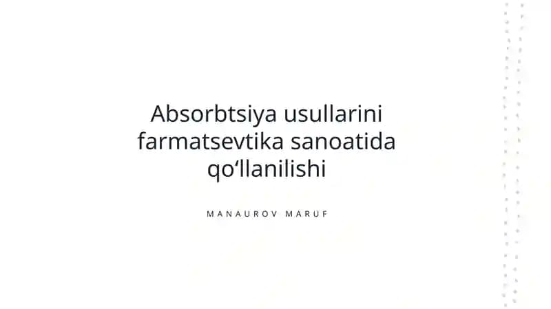 Absorbtsiya usullarini farmatsevtika sanoatida qo‘llanilishi