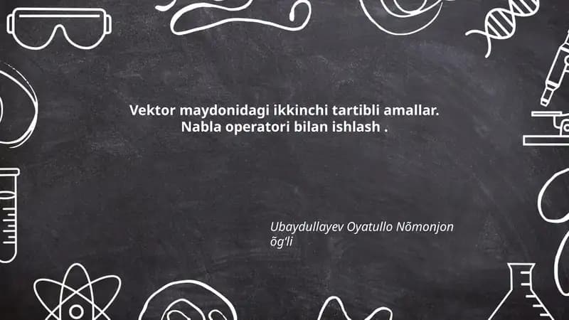 Vektor maydonidagi ikkinchi tartibli amallar