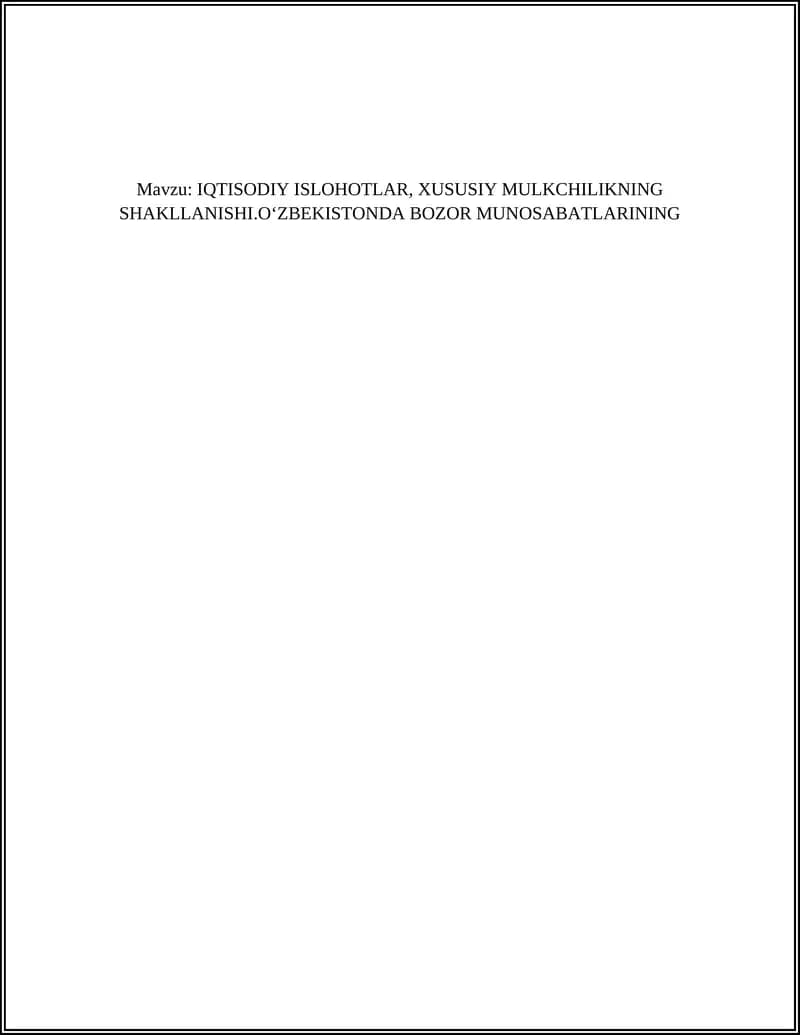 IQTISODIY ISLOHOTLAR, XUSUSIY MULKCHILIKNING SHAKLLANISHI. Referat