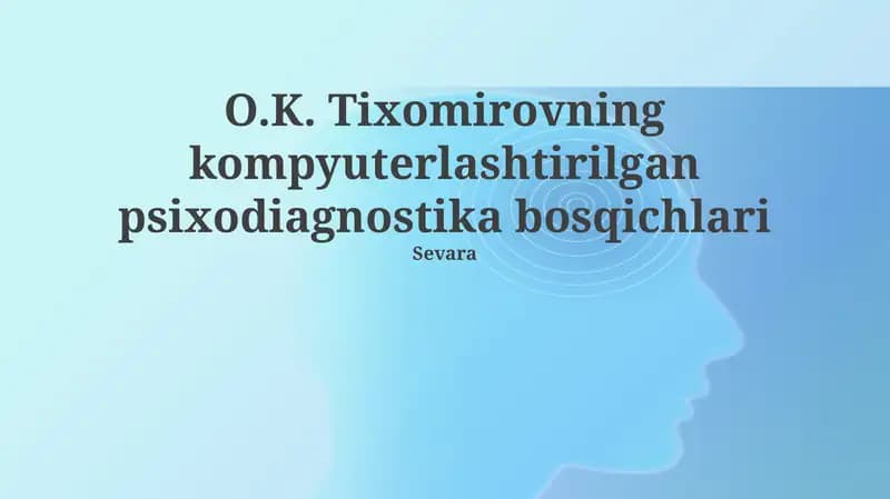 O.K. Tixomirovning kompyuterlashtirilgan psixodiagnostika