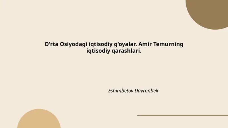 O'rta Osiyodagi iqtisodiy g'oyalar. Amir Temurning iqtisodiy qarashlari.