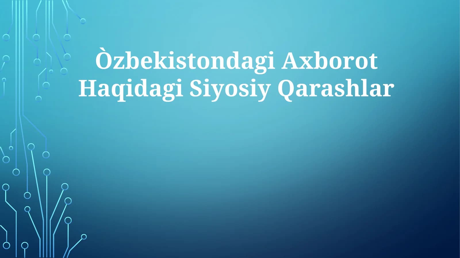 O'zbekistondagi Axborot Haqidagi Siyosiy Qarashlar