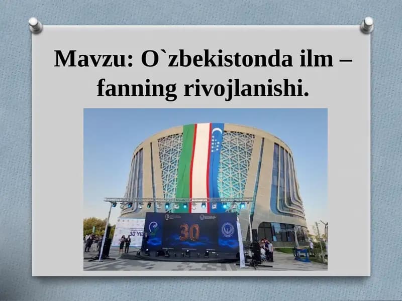 O`zbekistonda ilm –fanning rivojlanishi.