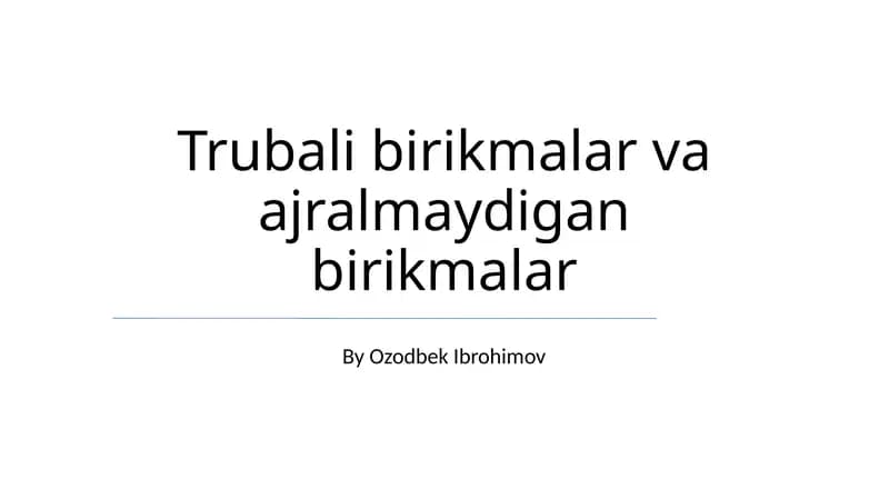 Trubali birikmalar va ajralmaydigan birikmalar