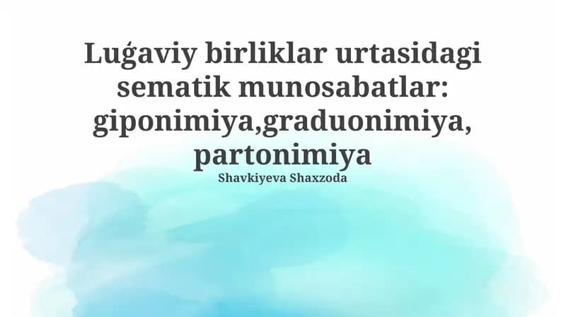 Luģaviy birliklar urtasidagi semantik munosabatlar: giponimiya,graduonimiya, partonimiya