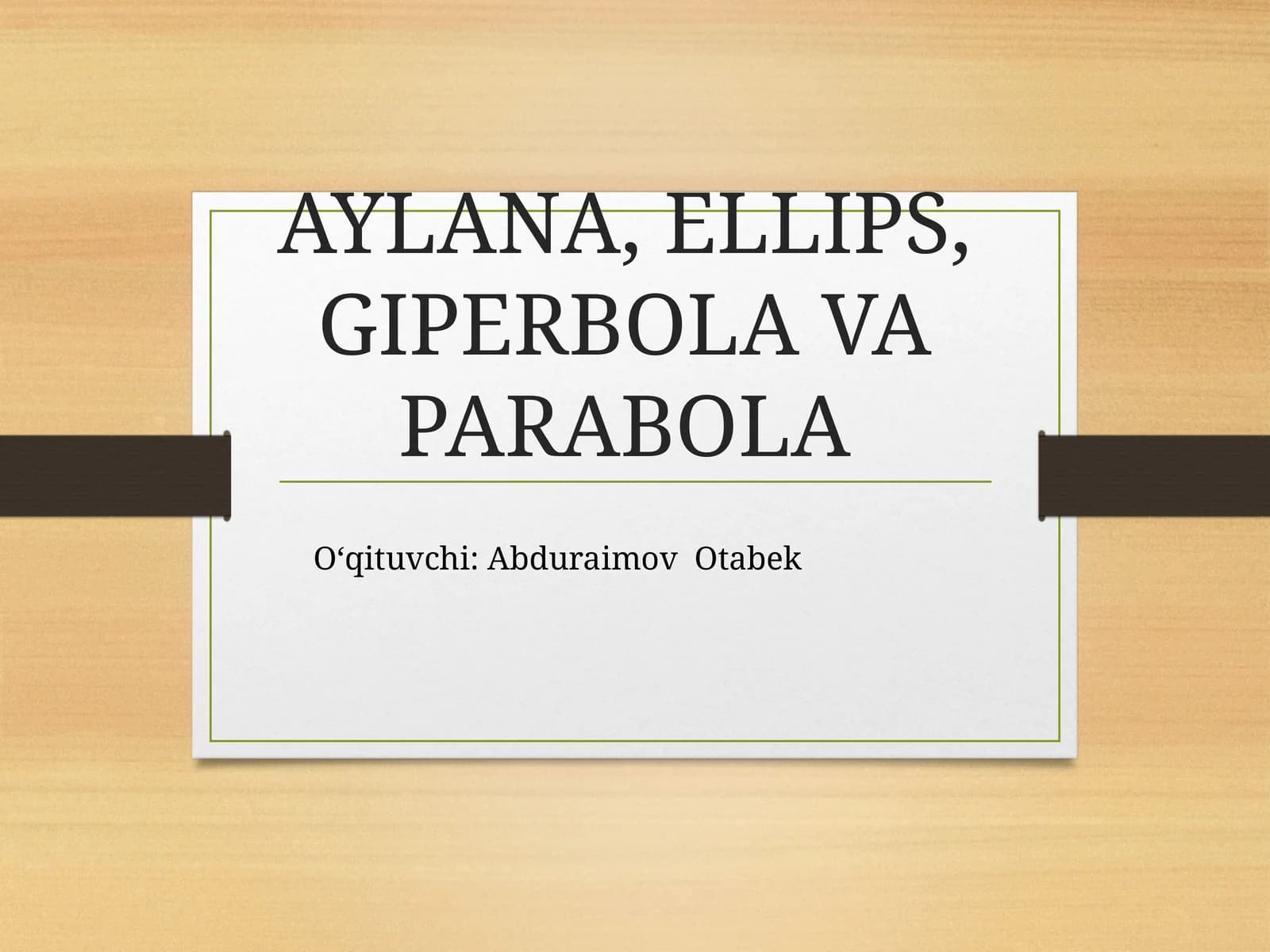 AYLANA, ELLIPS, GIPERBOLA VA PARABOLA