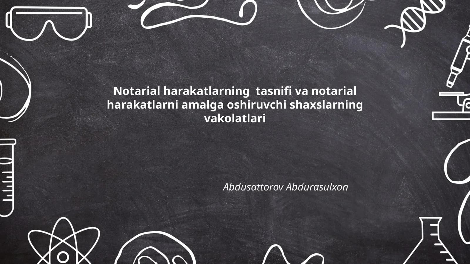 Notarial harakatlarning tasnifi va notarial harakatlarni amalga oshiruvchi shaxslarning vakolatlari