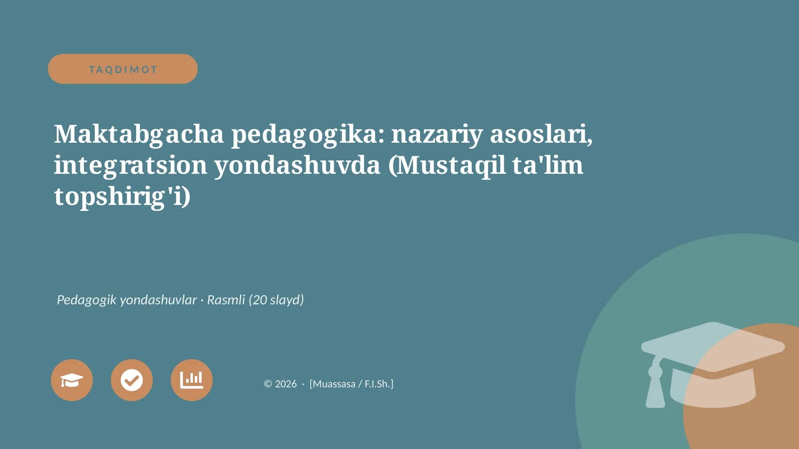 Maktabgacha pedagogika: nazariy asoslari, integratsion yondashuvda (Mustaqil ta'lim topshirig'i)