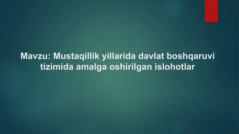 Mustaqillik yillarida davlat boshqaruvi tizimida amalga oshirilgan islohotlar
