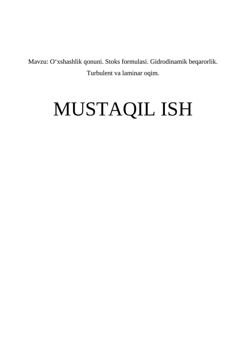 O‘xshashlik qonuni. Stoks formulasi. Gidrodinamik beqarorlik. Turbulent va laminar oqim
