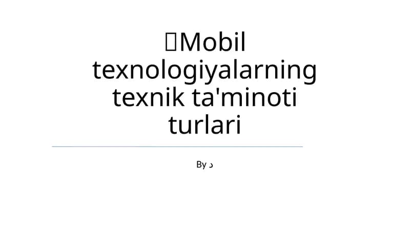 Mobil Texnologiyalarning texnik ta'minoti turlari