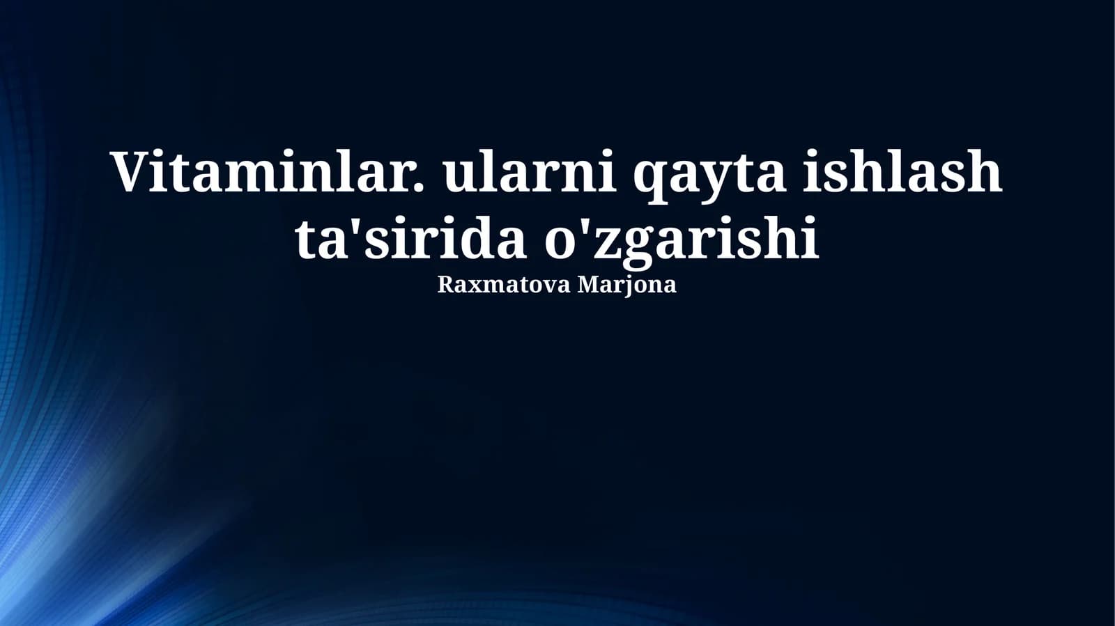 Vitaminlar. ularni qayta ishlash ta'sirida o'zgarishi