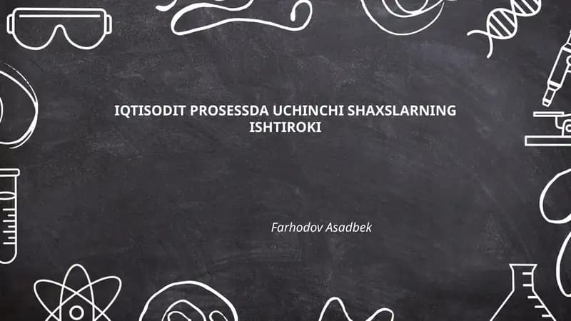 IQTISODIT PROSESSDA UCHINCHI SHAXSLARNING ISHTIROKI