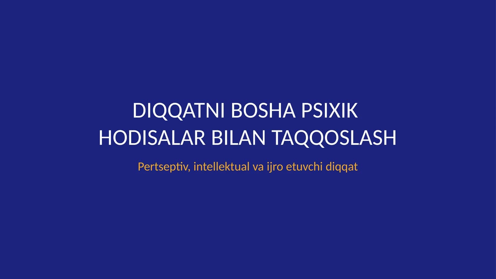 Diqqatni boshqa psixik hodisa va jarayonlar bilan taqqoslash