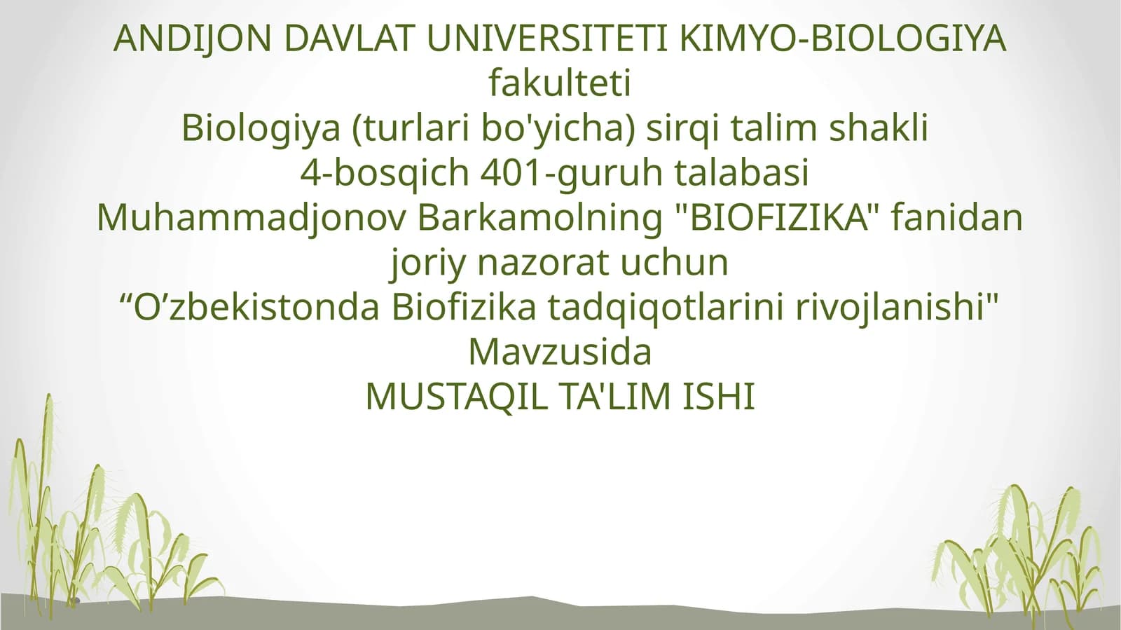 BIOFIZIKA fanidan "O’zbekistonda Biofizika tadqiqotlarini rivojlanishi" Mavzusida MUSTAQIL TA'LIM ISHI