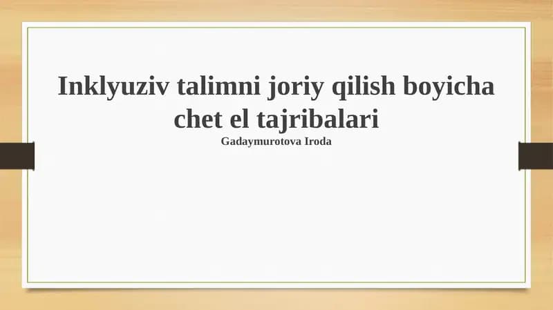 Inklyuziv talimni joriy qilish boyicha chet el tajribalari