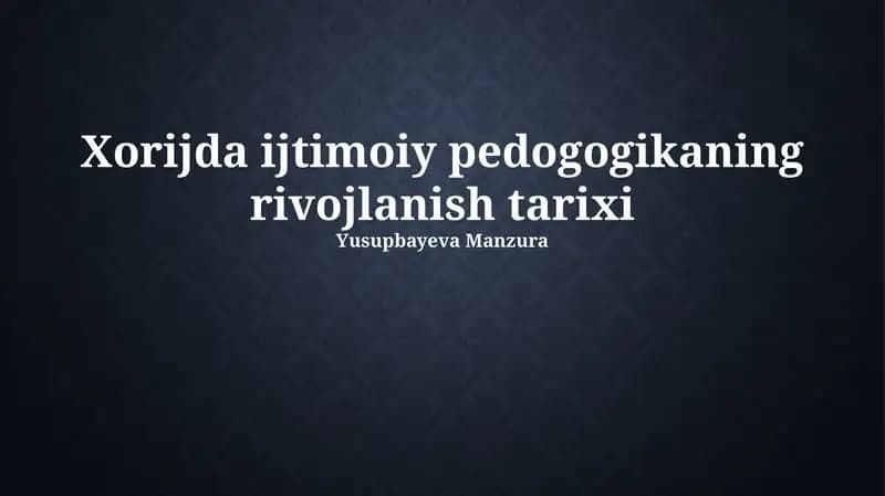 Xorijda ijtimoiy pedogogikaning rivojlanish tarixi