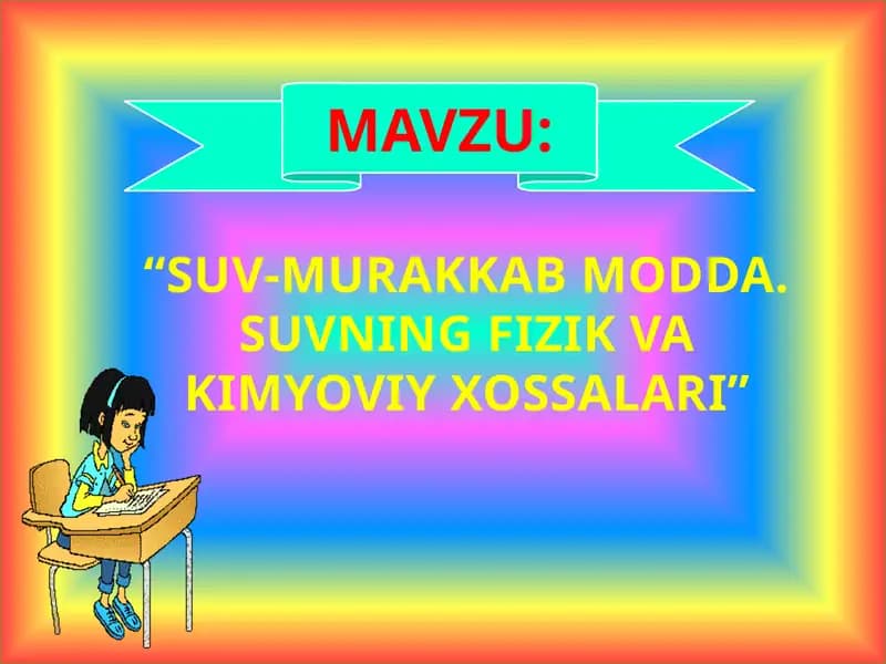 SUV-MURAKKAB MODDA. SUVNING FIZIK VA KIMYOVIY XOSSALARI