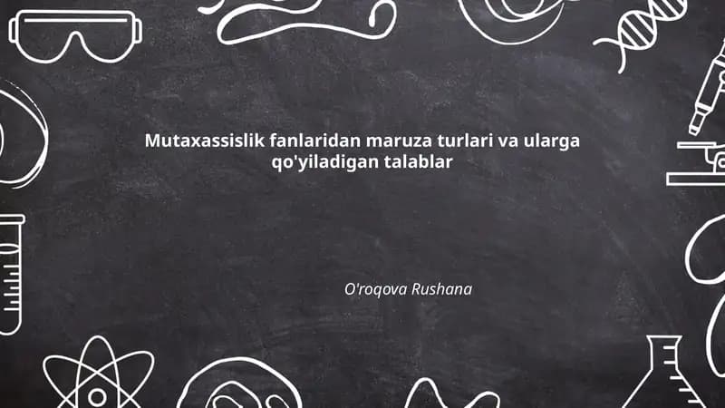 Mutaxassislik fanlaridan maruza turlari va ularga qo'yiladigan talablar