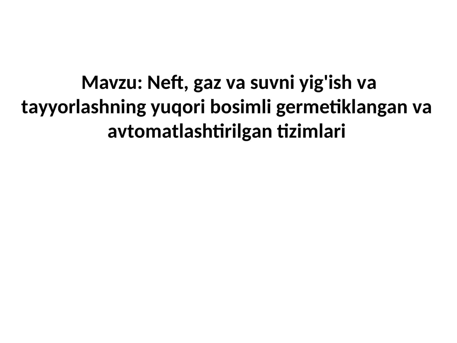 Neft, gаz vа suvni yig'ish vа tаyyorlаsh