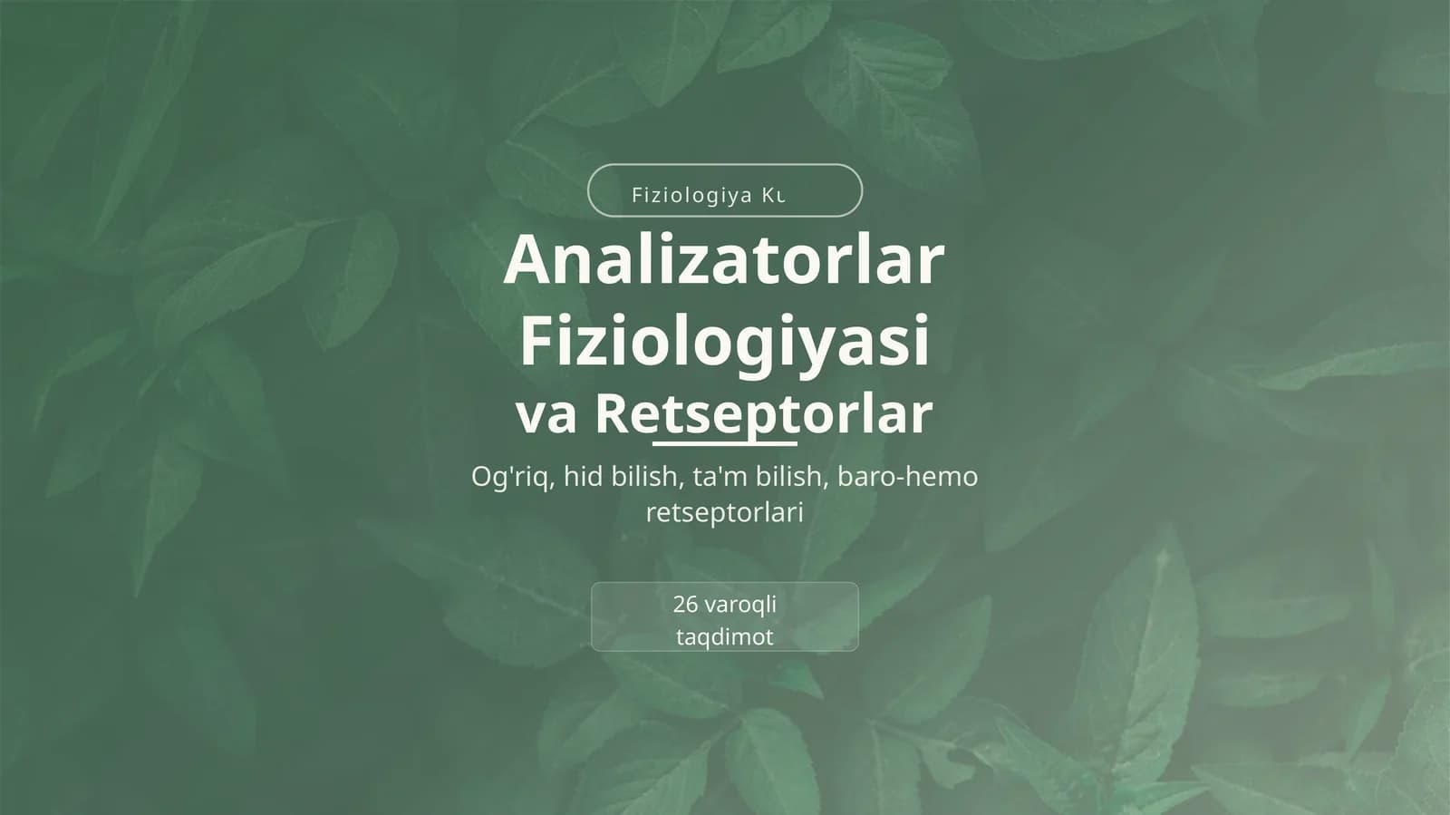 Analizatorlar Fiziologiyasi va Retseptorlar