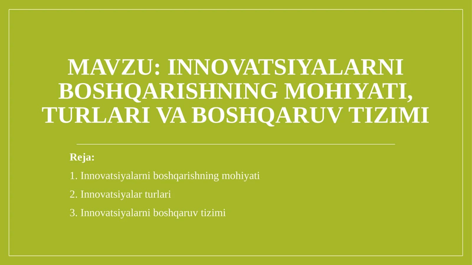 Innovatsiyalarni boshqarishning mohiyati, turlari va boshqaruv tizimi