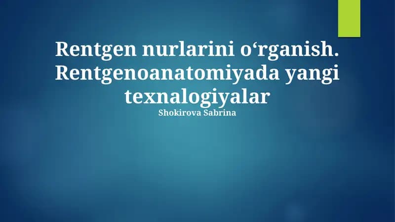 Rentgen nurlari: Asoslar, hosil bo'lishi va xususiyatlari