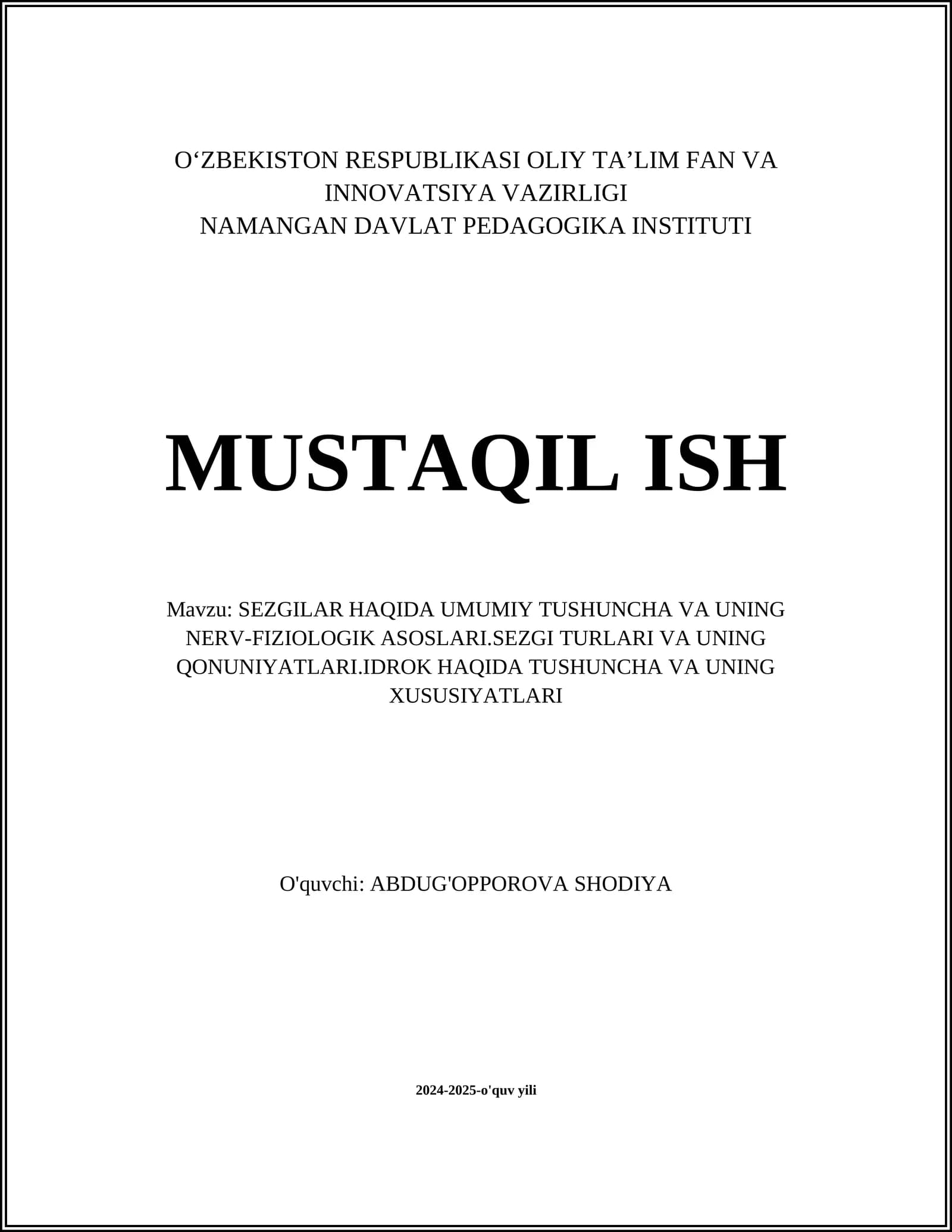 SEZGILAR HAQIDA UMUMIY TUSHUNCHA VA UNING NERV-FIZIOLOGIK ASOSLARI.SEZGI TURLARI VA UNING QONUNIYATLARI