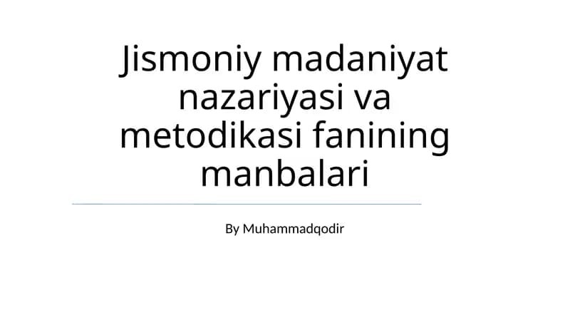 Jismoniy madaniyat nazariyasi va metodikasi fanining manbalari