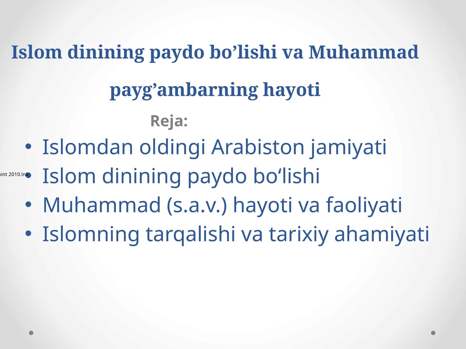Islom dinining paydo bo’lishi va Muhammad payg’ambarning hayoti