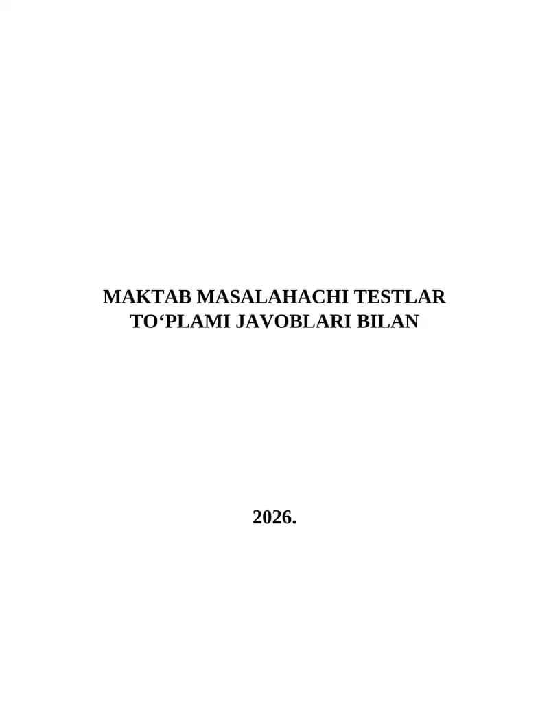 MAKTAB MASALAHACHI TESTLAR TOʻPLAMI JAVOBLARI BILAN 2026