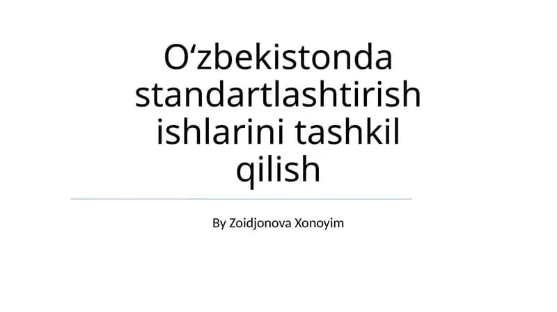 O'zbekistonda standartlashtirish ishlarini tashkil qilish