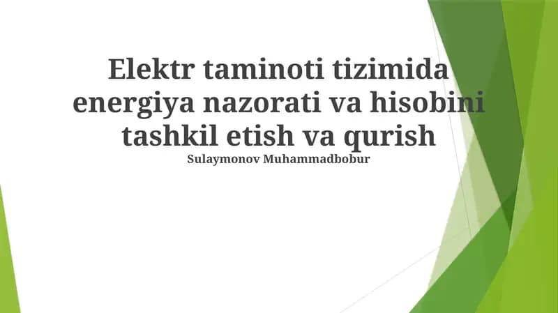 Elektr taminoti tizimida energiya nazorati va hisobini tashkil etish va qurish